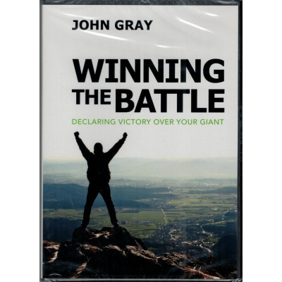 WINNING THE BATTLE - JOHN GRAY WINNING THE BATTLE - JOHN GRAY